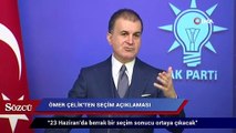 AKP Sözcüsü Çelik’ten seçim açıklaması