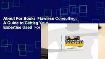 About For Books  Flawless Consulting: A Guide to Getting Your Expertise Used  For Kindle