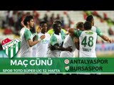 Maç Günü: Antalyaspor 0-1 Bursaspor