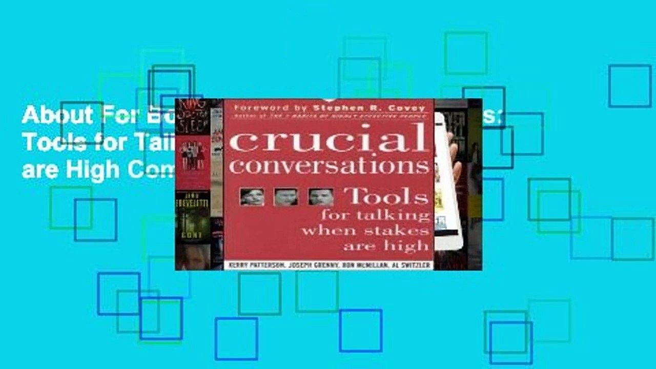 About For Books  Crucial Conversations: Tools for Talking When Stakes are High Complete