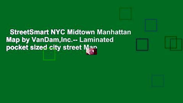 StreetSmart NYC Midtown Manhattan Map by VanDam,Inc. Laminated pocket sized city street Map