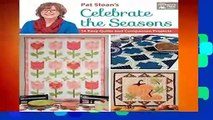 About For Books  Pat Sloan s Celebrate the Seasons: 14 Easy Quilts and Companion Projects  For