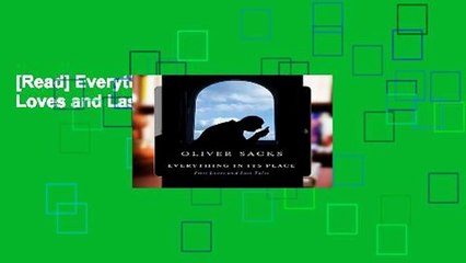 [Read] Everything in Its Place: First Loves and Last Tales  For Online