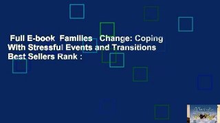 Full E-book  Families   Change: Coping With Stressful Events and Transitions  Best Sellers Rank :