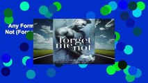 Any Format For Kindle  Forget Me Not (Forget Me Not, #1) by Willow Winters
