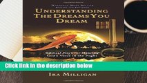 About For Books Understanding the Dreams You Dream Revised and Expanded: Biblical Keys for Hearing