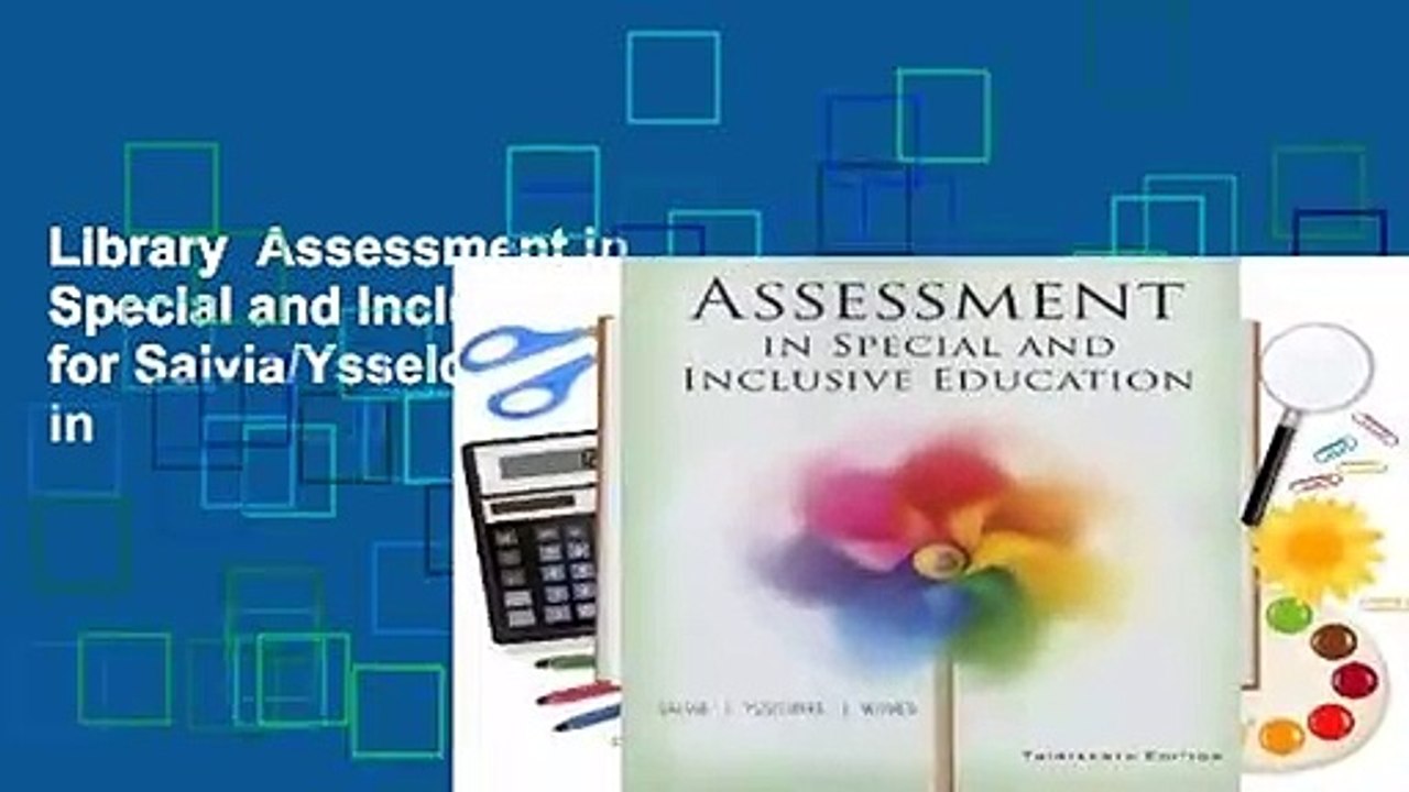 Library  Assessment in Special and Inclusive Education for Salvia/Ysseldyke/Witmer's Assessment in