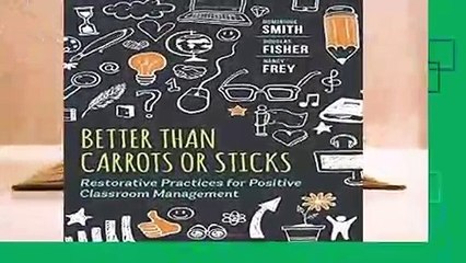 About For Books Better Than Carrots or Sticks: Restorative Practices for Positive Classroom