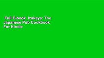 Full E-book  Izakaya: The Japanese Pub Cookbook  For Kindle