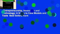 Entrepreneurship, Innovation and Technology: A Guide to Core Models and Tools  Best Sellers Rank