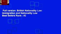 Full version  British Nationality Law: Immigration and Nationality Law  Best Sellers Rank : #2