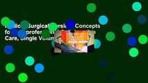 Medical-Surgical Nursing: Concepts for Interprofessional Collaborative Care, Single Volume