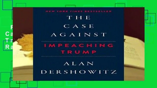 Full version The Case Against Impeaching Trump Best Sellers Rank : #3