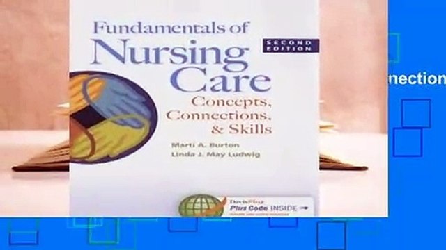 Fundamentals of Nursing Care: Concepts, Connections & Skills