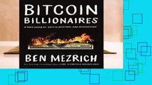 Online Bitcoin Billionaires: A True Story of Genius, Betrayal, and Redemption  For Free