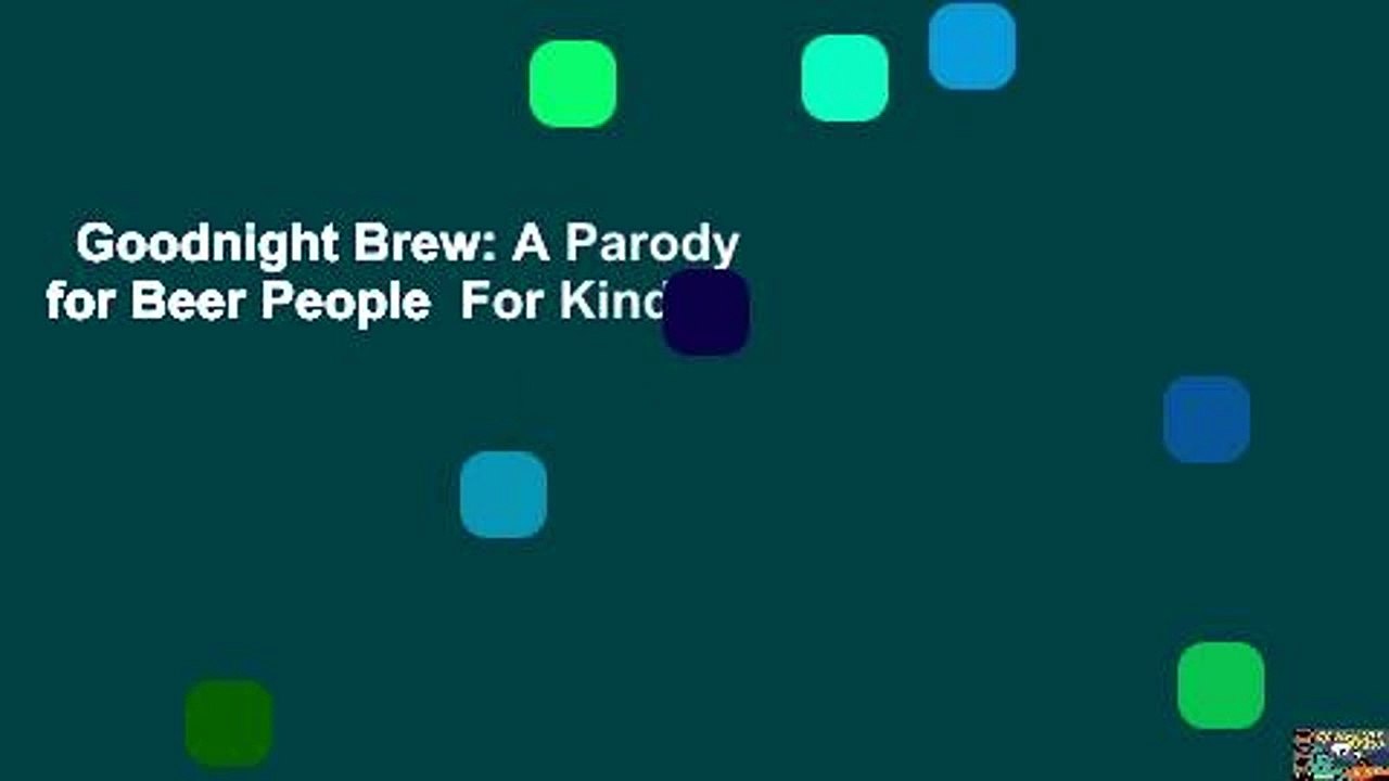 Goodnight Brew: A Parody for Beer People  For Kindle