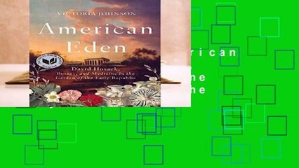 Full version  American Eden: David Hosack, Botany, and Medicine in the Garden of the Early