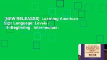 [NEW RELEASES]  Learning American Sign Language: Levels I   II--Beginning   Intermediate: