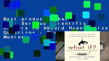 Best product  What If?: Serious Scientific Answers to Absurd Hypothetical Questions - Randall Munroe
