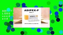ADlP??-P: for WEIGHT LOSS and FASTER Slimming used with DIET Program and EXERCISE