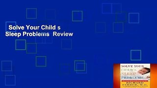 Solve Your Child s Sleep Problems  Review