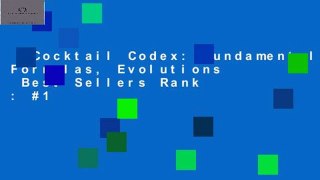 Cocktail Codex: Fundamentals, Formulas, Evolutions  Best Sellers Rank : #1