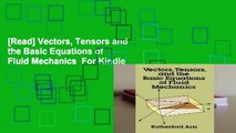 [Read] Vectors, Tensors and the Basic Equations of Fluid Mechanics  For Kindle