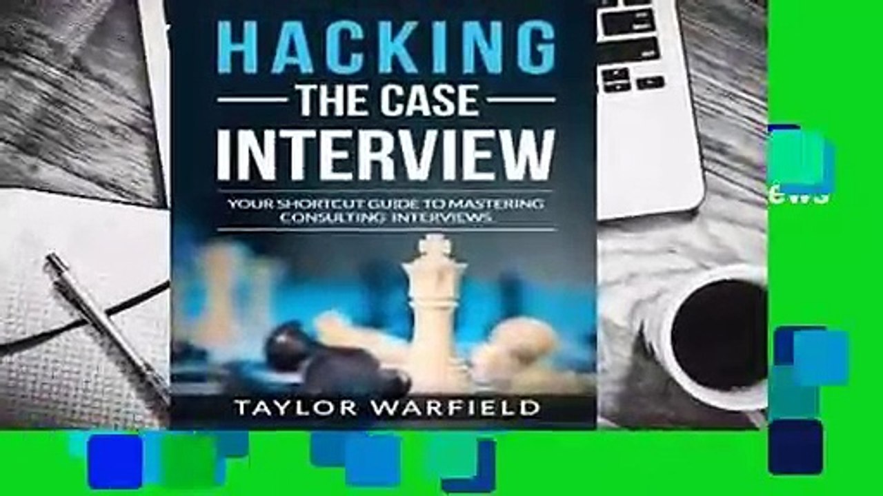 Popular Hacking the Case Interview: Your Shortcut Guide to Mastering Consulting Interviews -