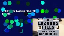 Full E-book Lazarus Files, The  For Full