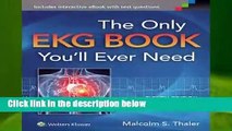 The Only EKG Book You ll Ever Need (Thaler, Only EKG Book You ll Ever Need)  Review
