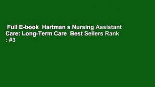 Full E-book  Hartman s Nursing Assistant Care: Long-Term Care  Best Sellers Rank : #3