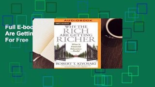 Full E-book Why the Rich Are Getting Richer  For Free