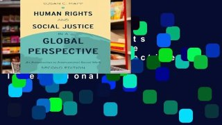 [Read] Human Rights and Social Justice in a Global Perspective: An Introduction To International