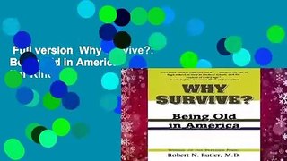 Full version  Why Survive?: Being Old in America  For Kindle