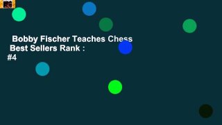 Bobby Fischer Teaches Chess  Best Sellers Rank : #4