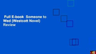 Full E-book  Someone to Wed (Westcott Novel)  Review