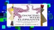 Full E-book Dancing with Elephants: Mindfulness Training For Those Living With Dementia, Chronic