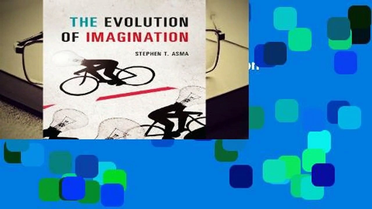 Library  The Evolution of Imagination - Stephen T. Asma