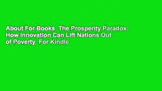 About For Books  The Prosperity Paradox: How Innovation Can Lift Nations Out of Poverty  For Kindle