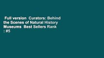 Full version  Curators: Behind the Scenes of Natural History Museums  Best Sellers Rank : #5