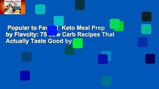 Popular to Favorit  Keto Meal Prep by Flavcity: 75 Low Carb Recipes That Actually Taste Good by