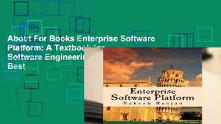 About For Books Enterprise Software Platform: A Textbook for Software Engineering Students Best