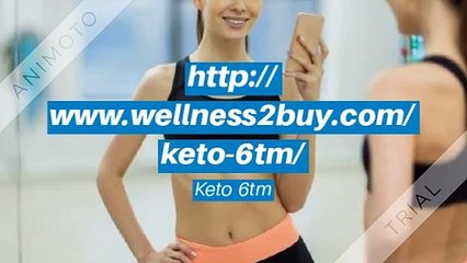 http://www.wellness2buy.com/keto-6tm/