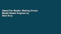 About For Books  Making Simple Model Steam Engines by Stan Bray