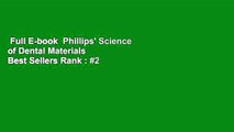 Full E-book  Phillips' Science of Dental Materials  Best Sellers Rank : #2