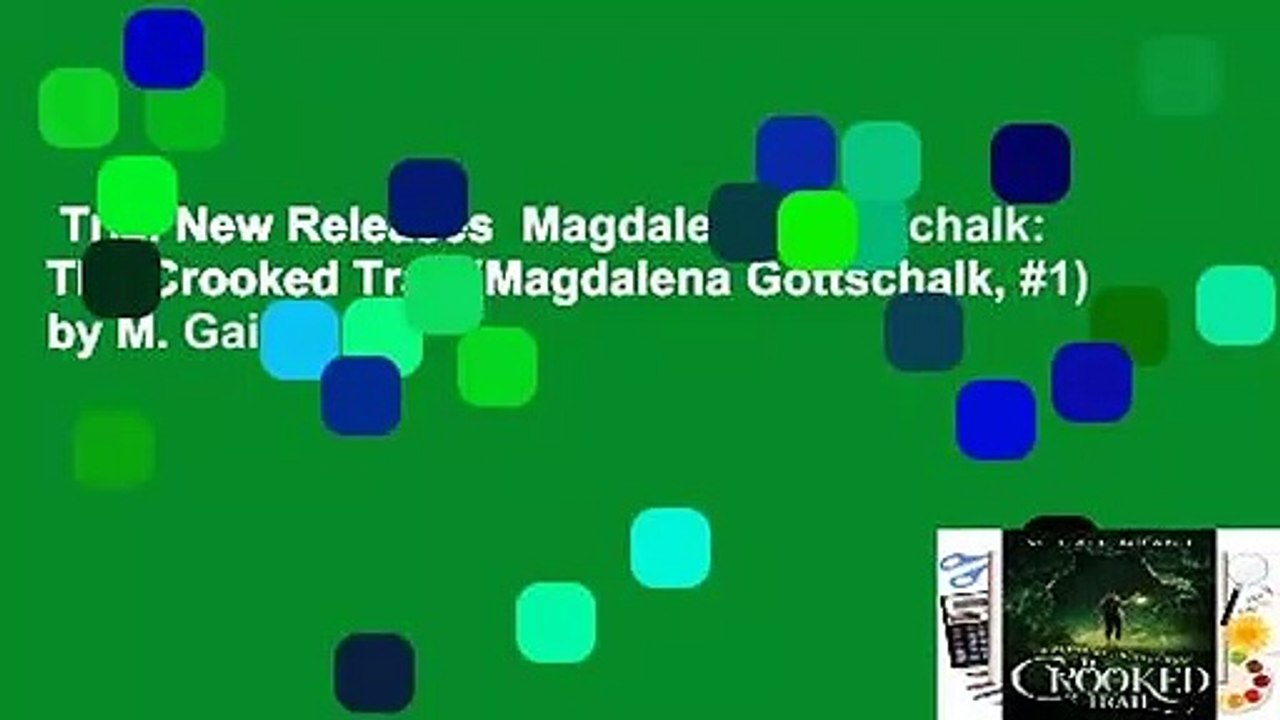 Trial New Releases  Magdalena Gottschalk: The Crooked Trail (Magdalena Gottschalk, #1) by M. Gail
