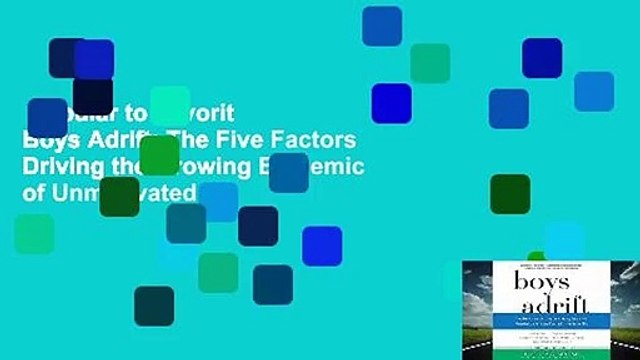 Popular to Favorit Boys Adrift: The Five Factors Driving the Growing Epidemic of Unmotivated