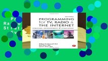 Programming for TV, Radio   The Internet: Strategy, Development   Evaluation: Strategy,