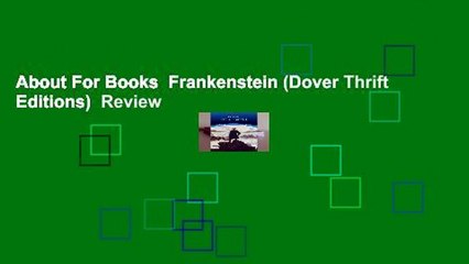 About For Books  Frankenstein (Dover Thrift Editions)  Review
