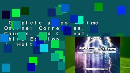 Complete acces  Crime Online: Correlates, Causes, and Context, Third Edition by Thomas J. Holt